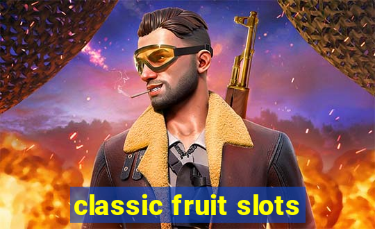 classic fruit slots